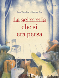 SCIMMIA CHE SI ERA PERSA. EDIZ. A COLORI (LA)