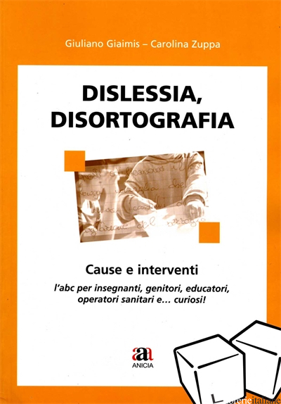 DISLESSIA E DISORTOGRAFIA. CAUSE E INTERVENTI