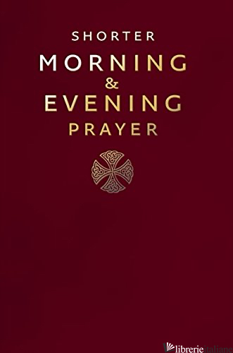 Shorter Morning and Evening Prayer