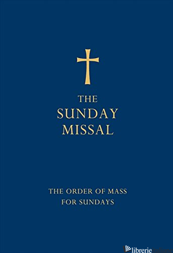 The Sunday Missal: The Order of Mass for Sundays [Blue edition]