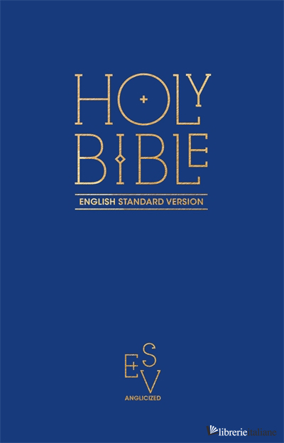 Holy Bible: English Standard Version (ESV) Anglicised Pew Bible (Blue)