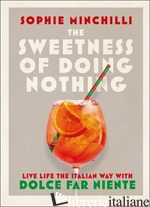 Sweetness Of Doing Nothing