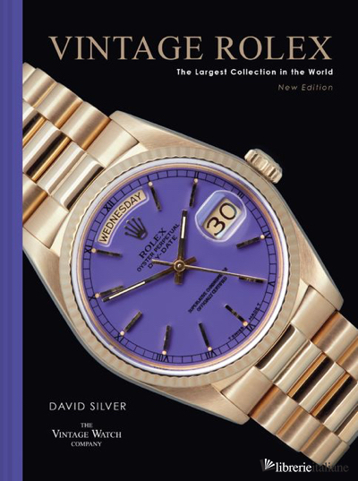 Vintage Rolex Limited Edition: The largest collection in the world