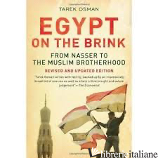 EGYPT ON THE BRINK - FROM NASSER TO THE MUSLIM BROTHERHOOD - REVISED AND UPDATED