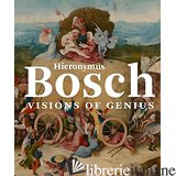 HIERONYMUS BOSCH: VISIONS OF GENIUS
