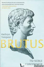 Brutus, The Noble Conspirator