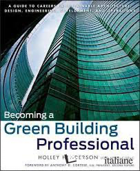 Becoming a Green Building Professional: A Guide to Careers in Sustainable Archit