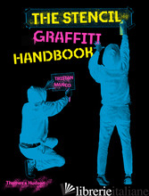 The Stencil Graffiti Handbook