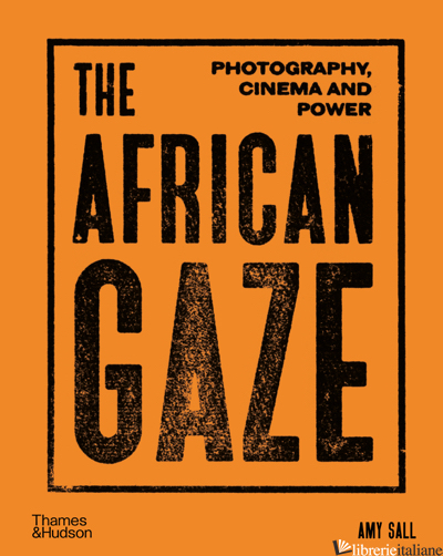 African Gaze: Photography, Cinema and Power
