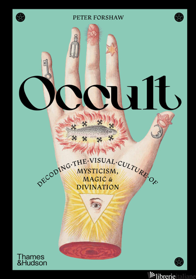 Occult: Decoding the visual culture of mysticism, magic and divination