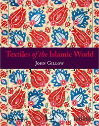 TEXTILES OF THE ISLAMIC WORLD