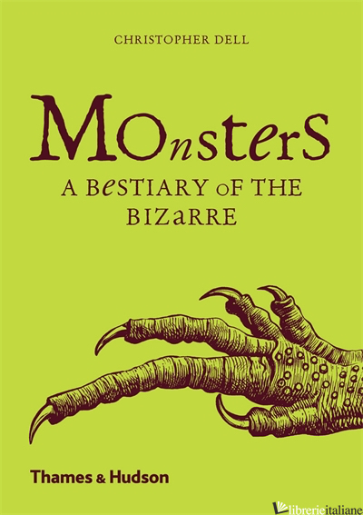 Monsters: a Bestiary Of The Bizarre