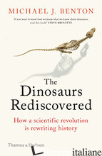 The Dinosaurs Rediscovered