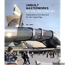 Unbuilt Masterworks of the 21st Century