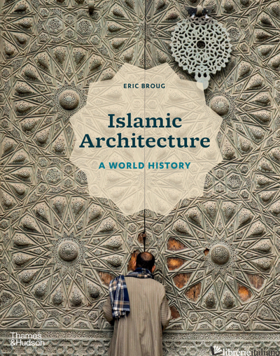 Islamic Architecture: A World History
