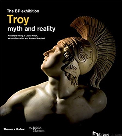 Troy: beyond the myth (paperbak ed)