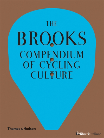 BROOKS COMPENDIUM OF CYCLING CULTURE