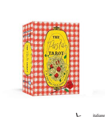 The Pasta Tarot: A 78-Card Deck for Delicious Divination