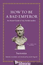 How to Be a Bad Emperor