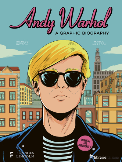 Andy Warhol: A Graphic Biography