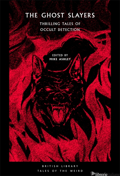 The Ghost Slayers: Thrilling Tales of Occult Detection