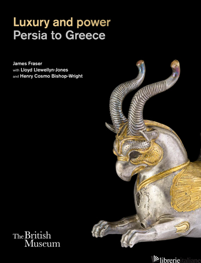 Luxury and power: Persia to Greece