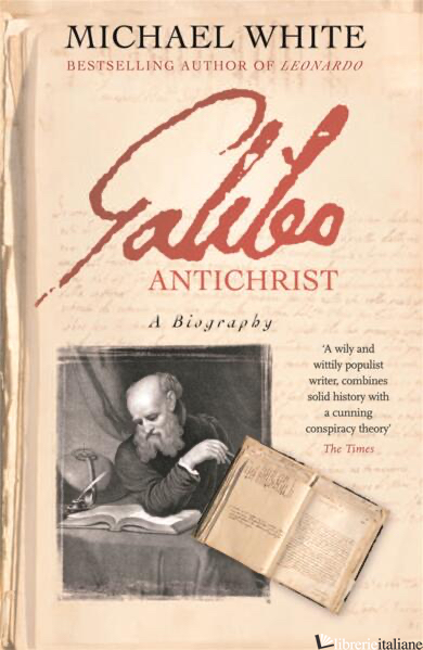 Galileo Antichrist A Biography 