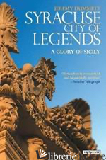 Syracuse, City of Legends a Glory of Sicily