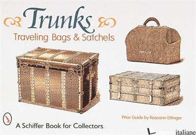 Trunks, Traveling Bags, and Satchels