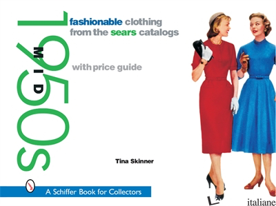 Fashionable Clothing from the Sears Catalogs: Mid 1950s