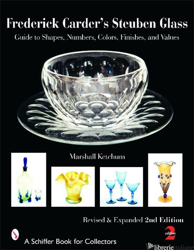 Frederick Carder's Steuben Glass