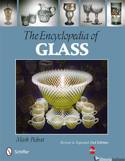 ENCYCLOPEDIA OF GLASS, THE