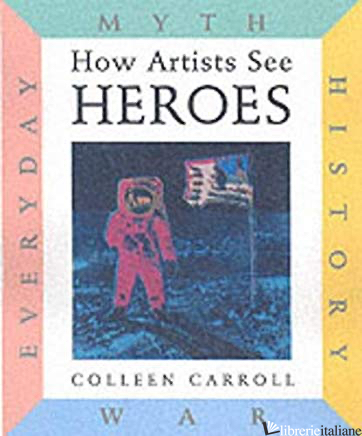 How Artists See: Heroes