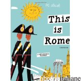 This Is Rome -- Temp. Non Disponibile--