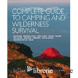COMPLETE GUIDE TO CAMPING AND WILDERNESS SURVIVAL