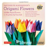 LAFOSSE & ALEXANDER'S ORIGAMI FLOWERS KIT