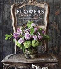 FLOWERS FOR THE HOME: INSPIRATIONS FROM AROUND THE WORLD BY PRUDENCE DESIGNS