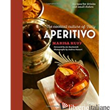 APERITIVO, THE COCKTAIL CULTURE OF ITALY