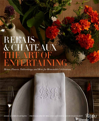 THE ART OF ENTERTAINING RELAIS & CHTEAUX
