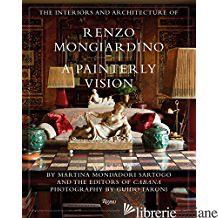 Interiors And Architecture Of Renzo Mongiardino ----RISTAMPA----