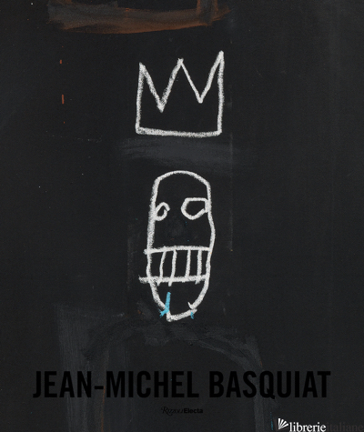Basquiat: The Iconic Work