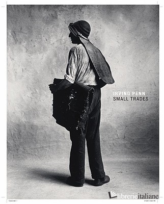 IRVING PENN: SMALL TRADES
