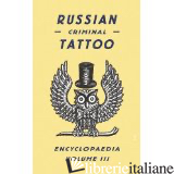 RUSSIAN CRIMINAL TATTOO VOL.III