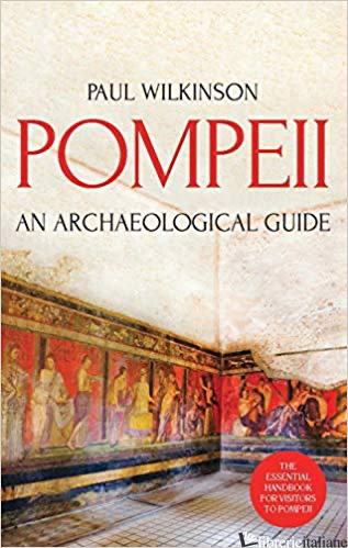 Pompeii an Archaeological Guide