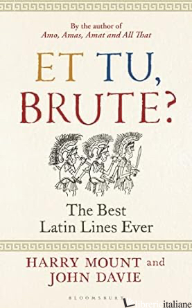 Et tu, Brute? The Best Latin Lines Ever
