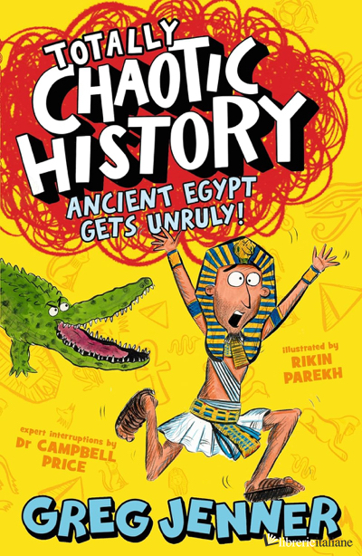 Totally Chaotic History: Ancient Egypt