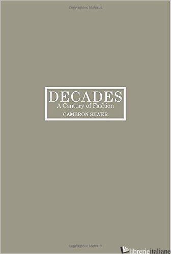 DECADES A CENTURY OF FASHION 