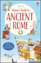 A Visitor's Guide To Ancient Rome