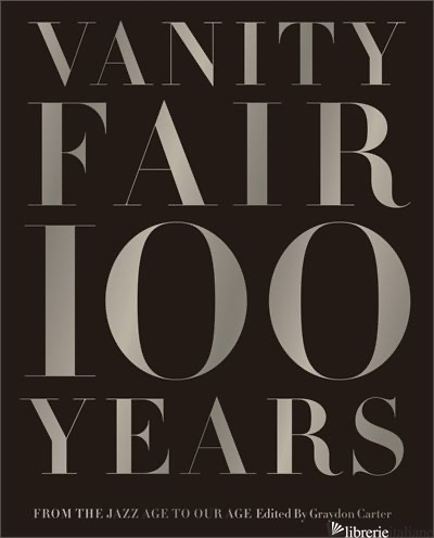 VANITY FAIR 100 YEARS