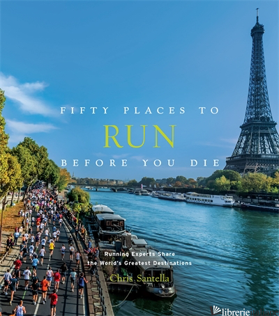 Fifty Places to Run Before You Die